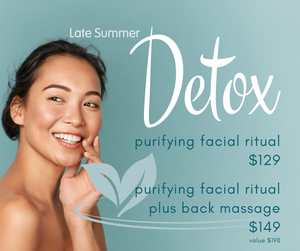 Late Summer Detox - Purifying Facial Ritual + Massage